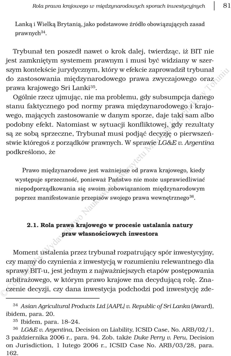 zastosowania międzynarodowego prawa zwyczajowego oraz prawa krajowego Sri Lanki 35.