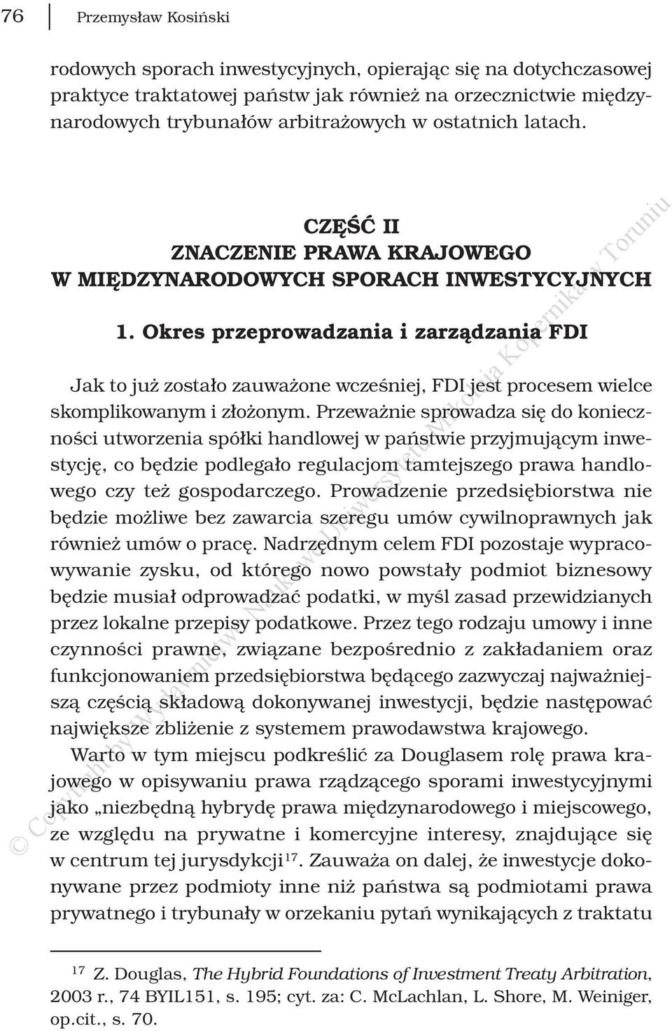 Okres przeprowadzania i zarządzania FDI Jak to już zostało zauważone wcześniej, FDI jest procesem wielce skomplikowanym i złożonym.