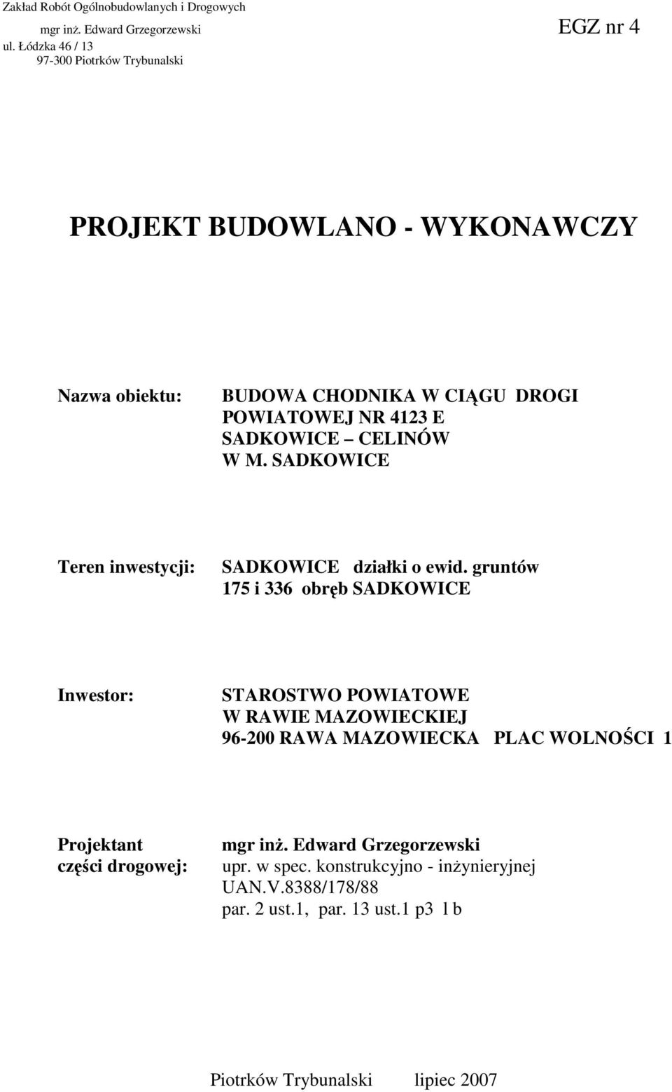 CELINÓW W M. SADKOWICE Teren inwestycji: SADKOWICE działki o ewid.