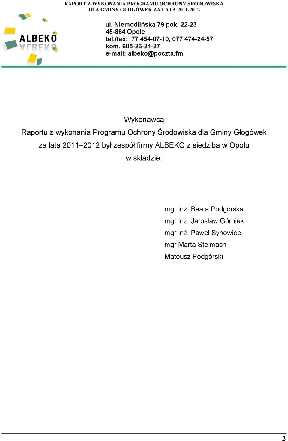 fm Wykonawcą Raportu z wykonania Programu Ochrony Środowiska dla Gminy Głogówek za lata 2011