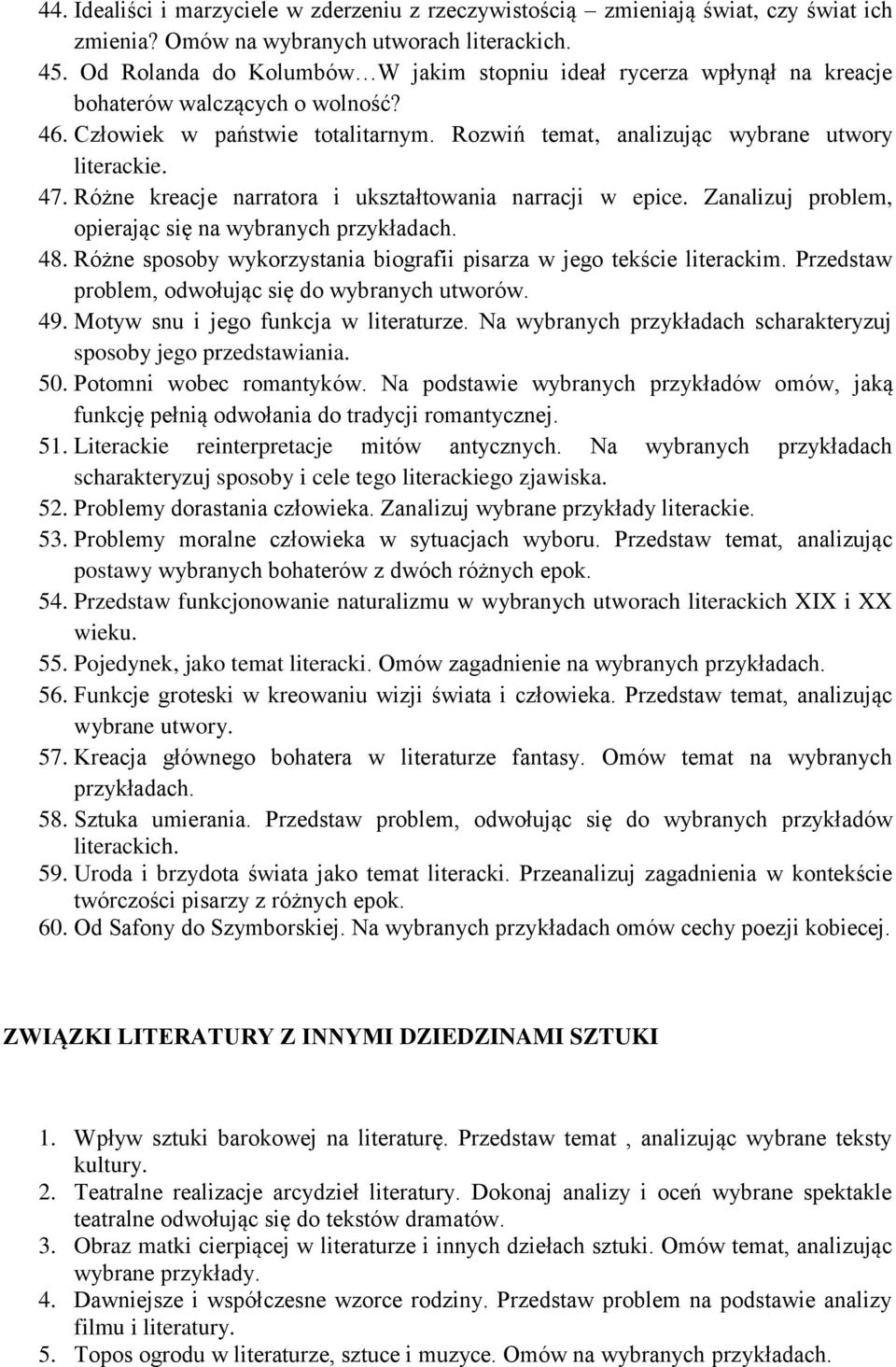 Różne kreacje narratora i ukształtowania narracji w epice. Zanalizuj problem, opierając się na 48. Różne sposoby wykorzystania biografii pisarza w jego tekście literackim.