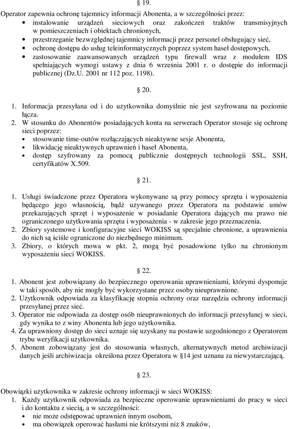 typu firewall wraz z modułem IDS spełniających wymogi ustawy z dnia 6 września 2001 r. o dostępie do informacji publicznej (Dz.U. 2001 nr 11