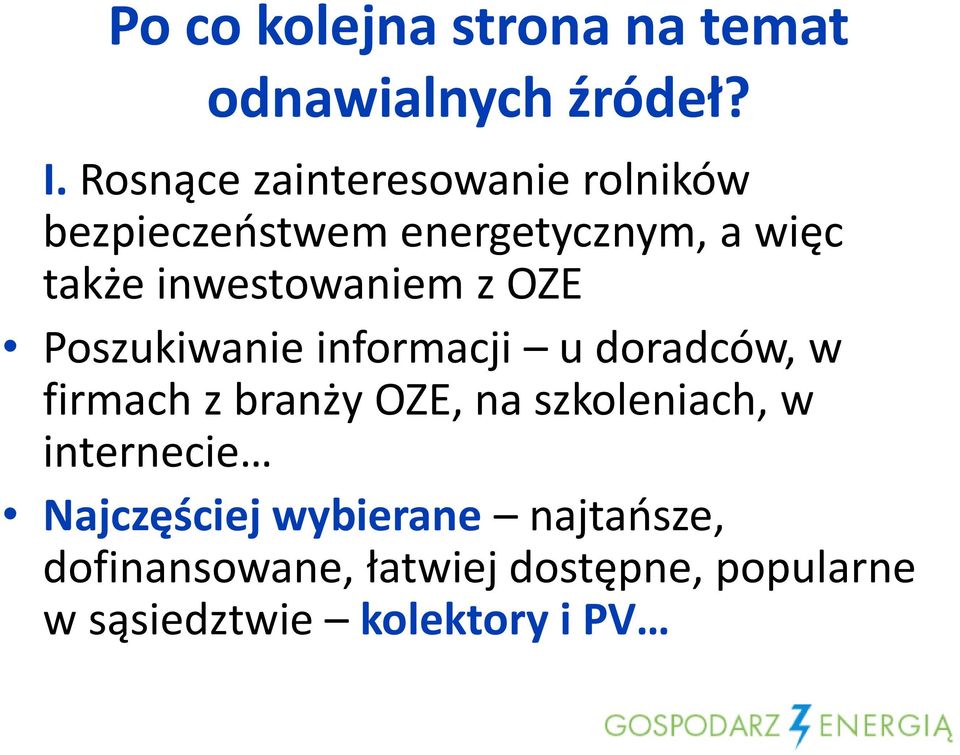 inwestowaniem z OZE Poszukiwanie informacji u doradców, w firmach z branży OZE, na