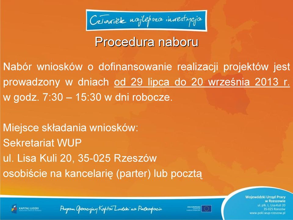 7:30 15:30 w dni robocze.