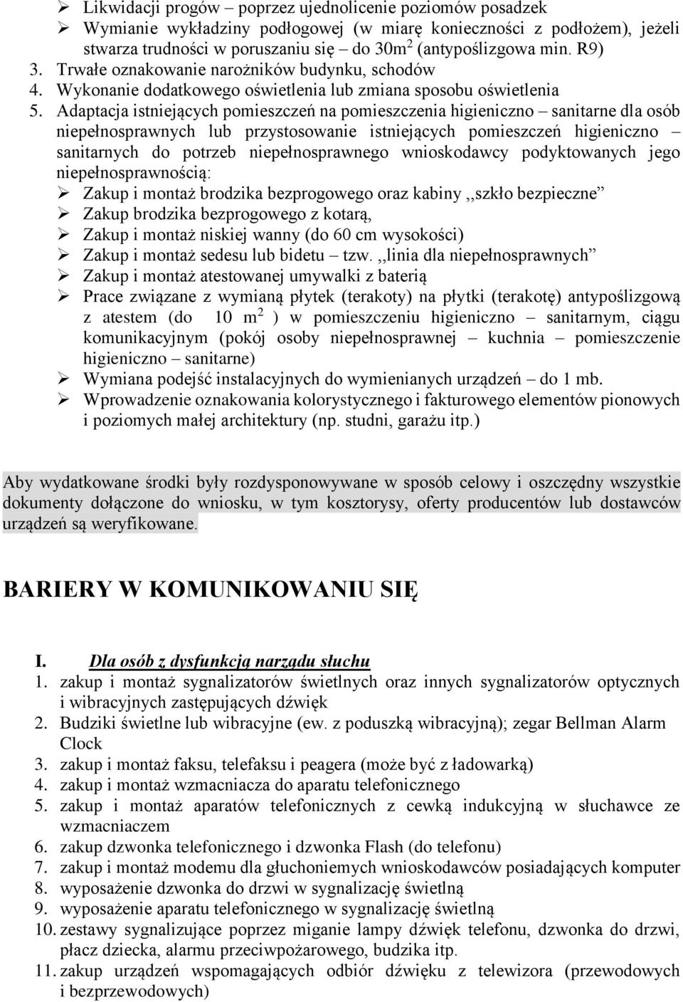 Adaptacja istniejących pomieszczeń na pomieszczenia higieniczno sanitarne dla osób niepełnosprawnych lub przystosowanie istniejących pomieszczeń higieniczno sanitarnych do potrzeb niepełnosprawnego