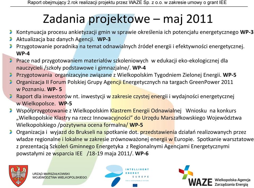 WP-4 Prace nad przygotowaniem materiałów szkoleniowych w edukacji eko-ekologicznej dla nauczycieli /szkoły podstawowe i gimnazjalne/.