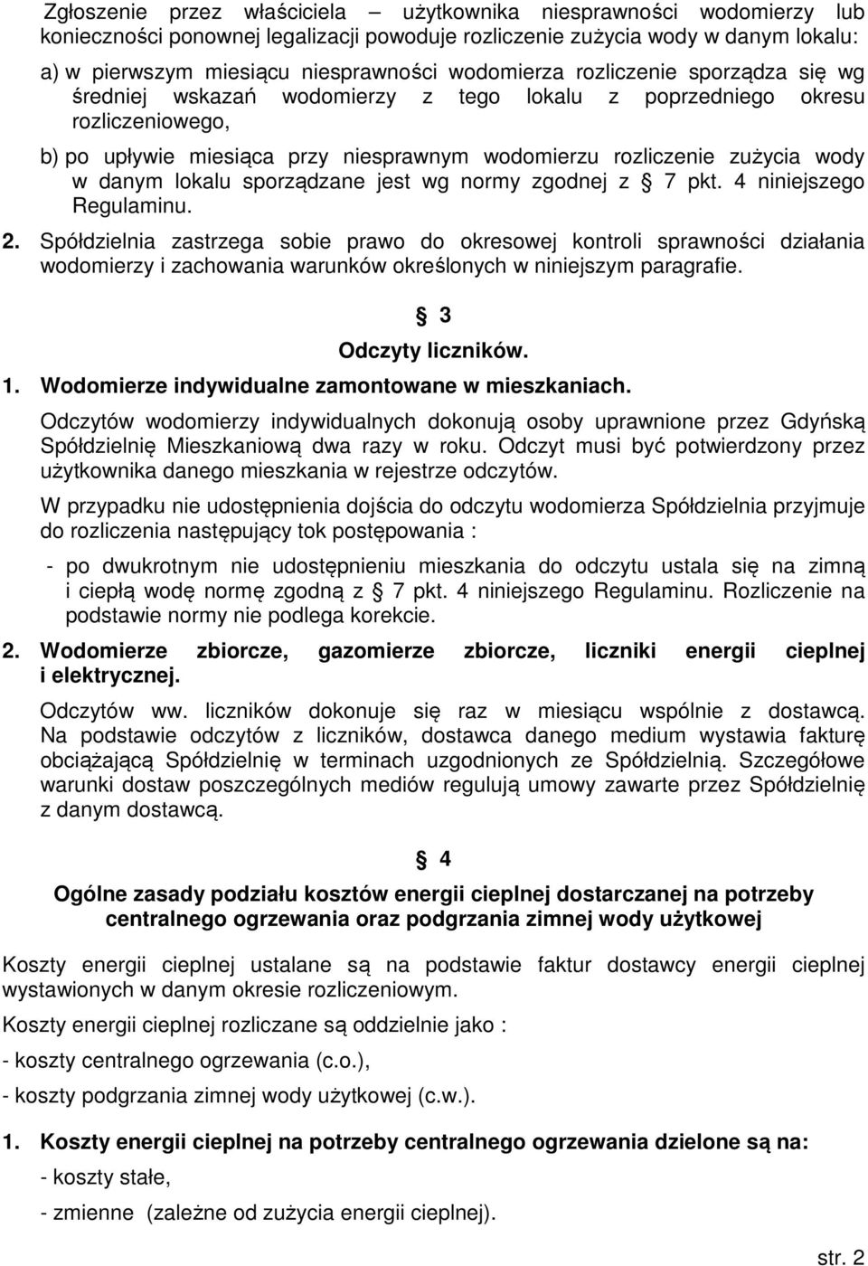 danym lokalu sporządzane jest wg normy zgodnej z 7 pkt. 4 niniejszego Regulaminu. 2.