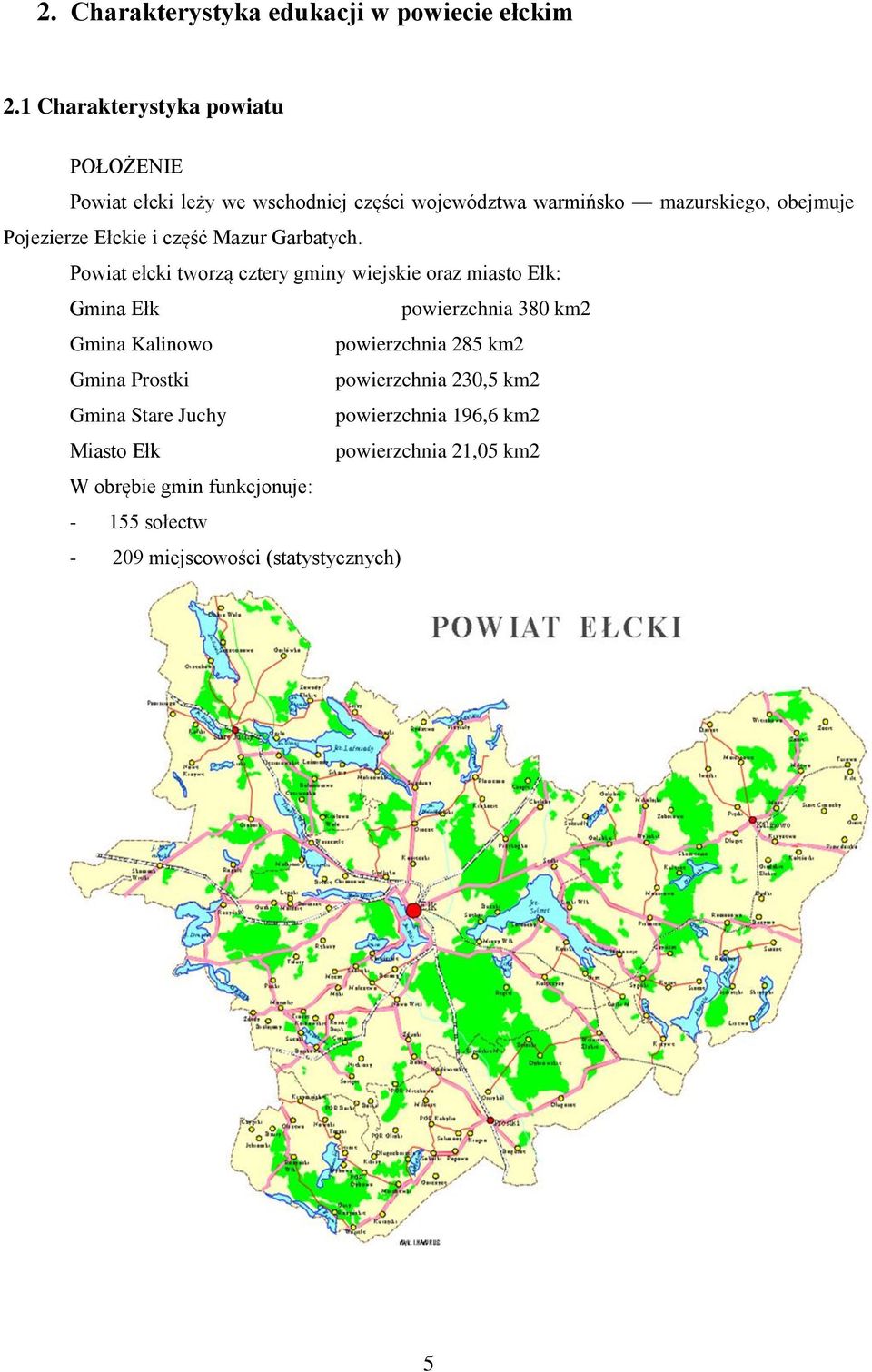 Ełckie i część Mazur Garbatych.