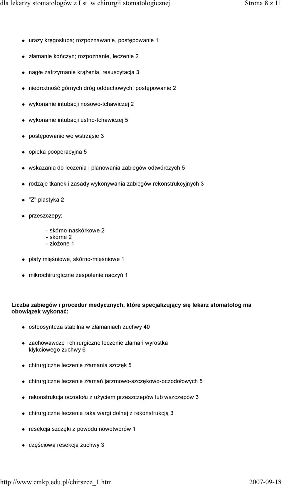 tkanek i zasady wykonywania zabiegów rekonstrukcyjnych 3 "Z" plastyka 2 przeszczepy: - skórno-naskórkowe 2 - skórne 2 - złożone 1 płaty mięśniowe, skórno-mięśniowe 1 mikrochirurgiczne zespolenie