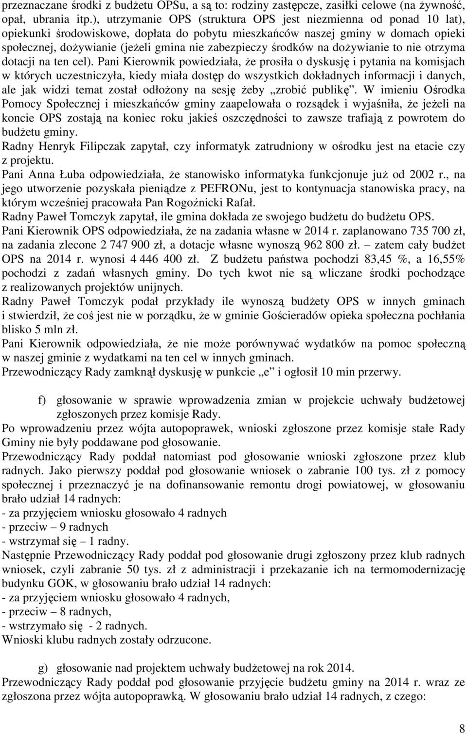 zabezpieczy środków na doŝywianie to nie otrzyma dotacji na ten cel).