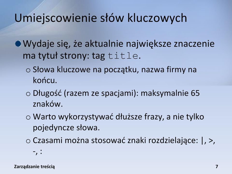 o Długość (razem ze spacjami): maksymalnie 65 znaków.