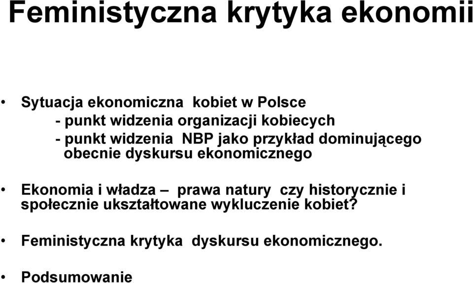 dyskursu ekonomicznego Ekonomia i władza prawa natury czy historycznie i społecznie