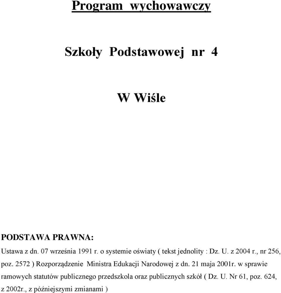 2572 ) Rozporządzenie Ministra Edukacji Narodowej z dn. 21 maja 2001r.