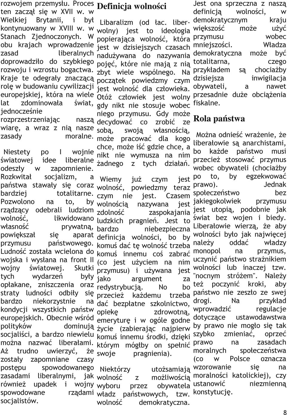 liber olny) jest to ideologia popierająca olność, która jest disiejsych casach dużya do yania pojęć, które nie mają nią byt iele spólnego. Na pocątek poiedmy cym jest olność dla cłoieka.