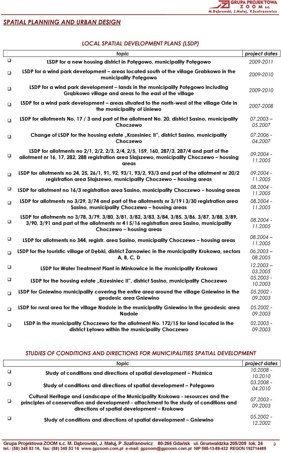 east of the village LSDP for a wind park development areas situated to the north-west of the village Orle in the municipality of Liniewo LSDP for allotments No. 17 / 3 and part of the allotment No.