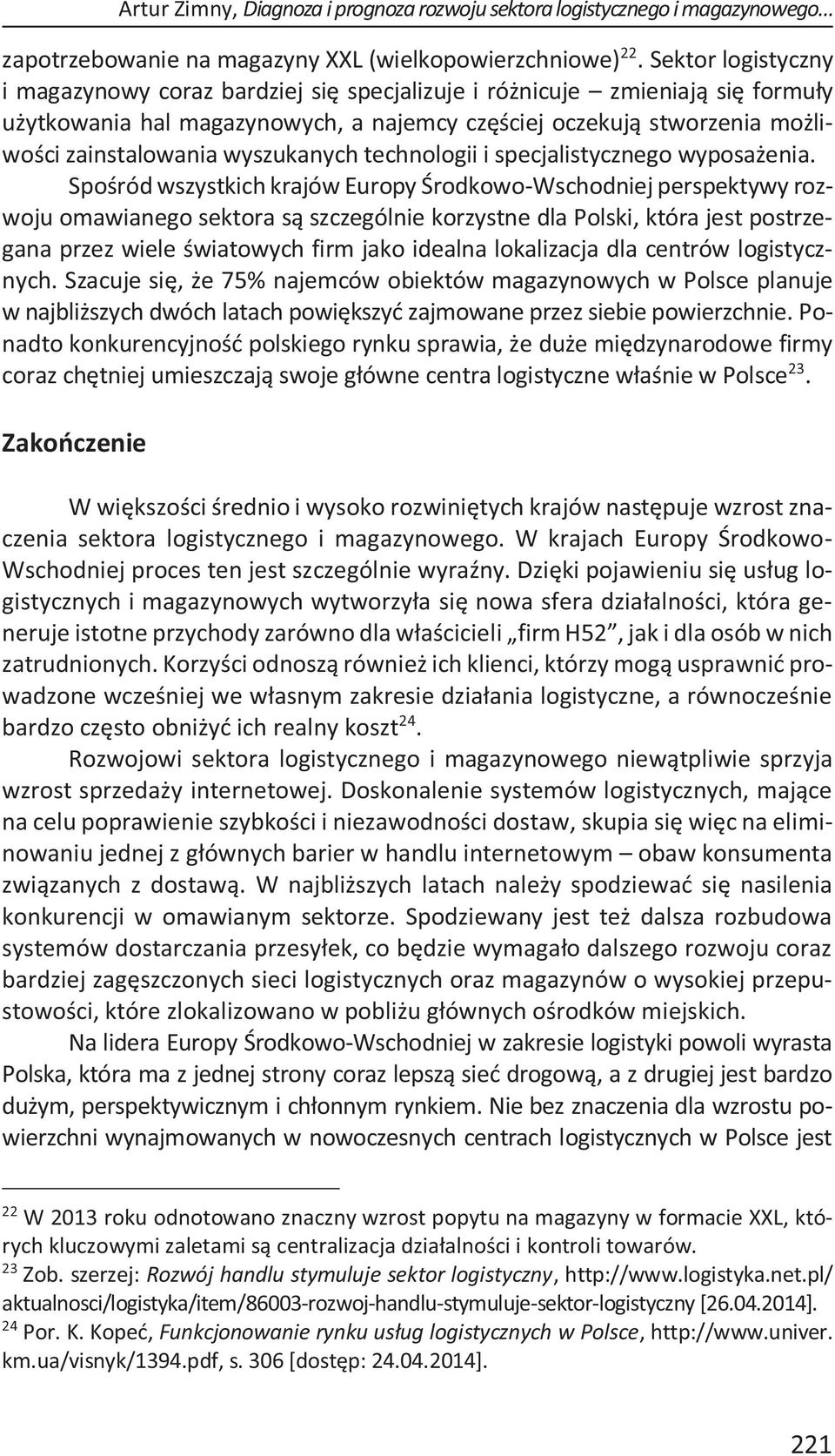 wyszukanych technologii i specjalistycznego wyposażenia.