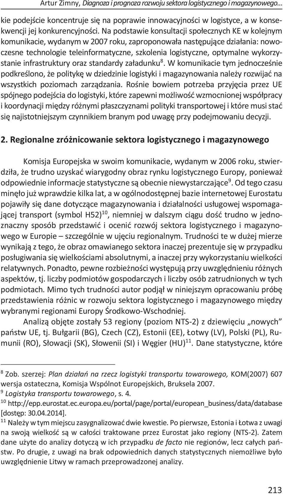 wykorzystanie infrastruktury oraz standardy załadunku 8.