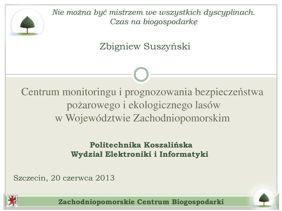 prognozowania bezpieczeństwa pożarowego i ekologicznego lasów w