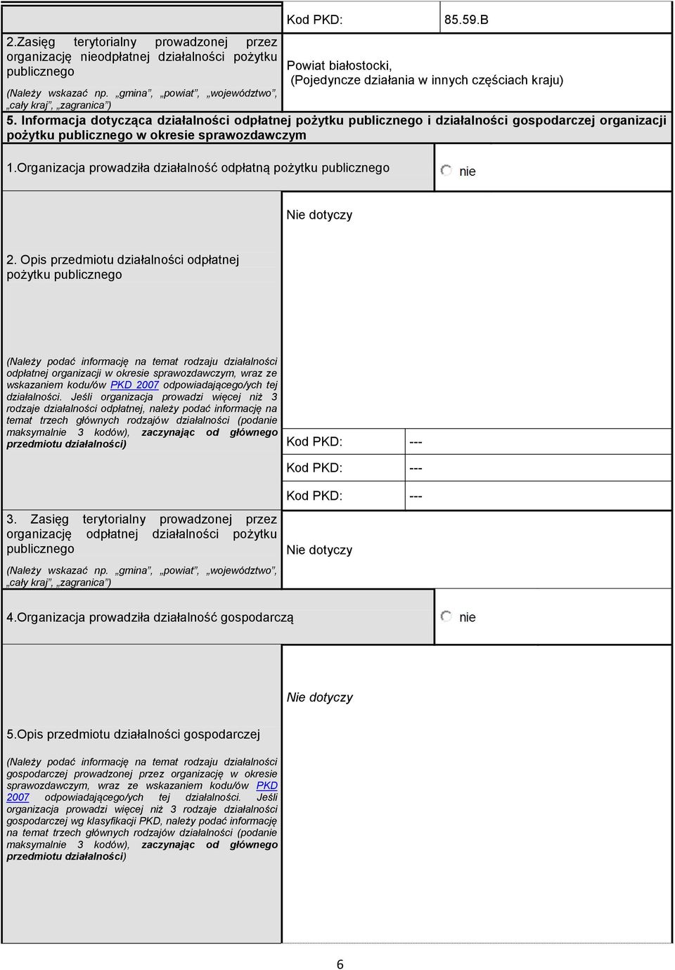 Informacja dotycząca działalności odpłatnej pożytku publicznego i działalności gospodarczej organizacji pożytku publicznego w okresie sprawozdawczym 1.