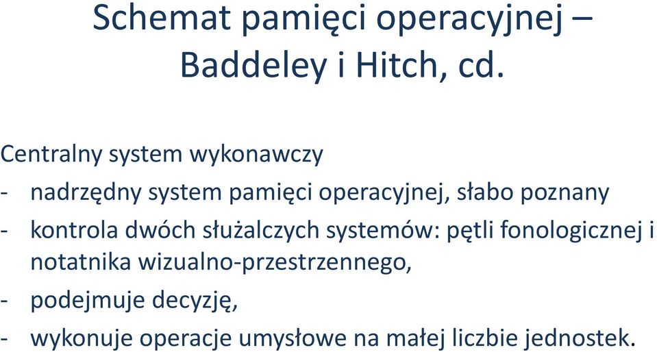 poznany - kontrola dwóch służalczych systemów: pętli fonologicznej i