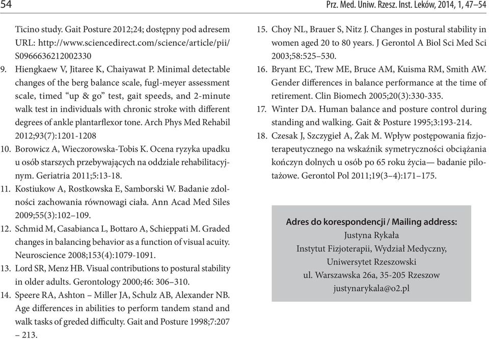 Minimal detectable changes of the berg balance scale, fugl-meyer assessment scale, timed up & go test, gait speeds, and 2-minute walk test in individuals with chronic stroke with different degrees of