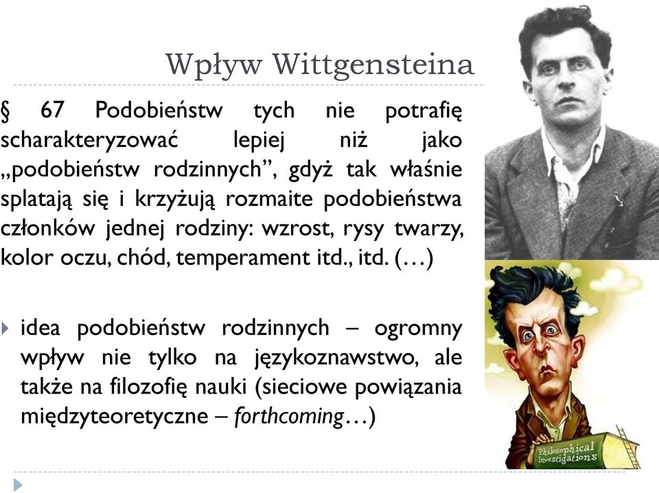 wzrost, rysy twarzy, kolor oczu, chód, temperament itd., itd.