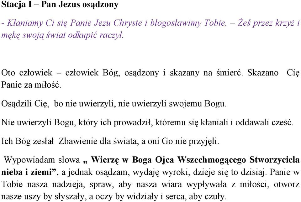 Ich Bóg zesłał Zbawienie dla świata, a oni Go nie przyjęli.