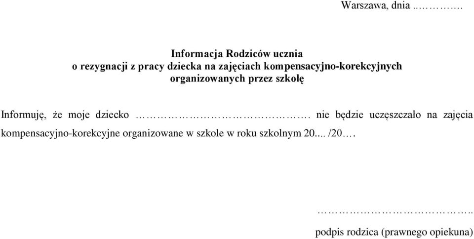 kompensacyjno-korekcyjnych organizowanych przez szkołę Informuję, że moje