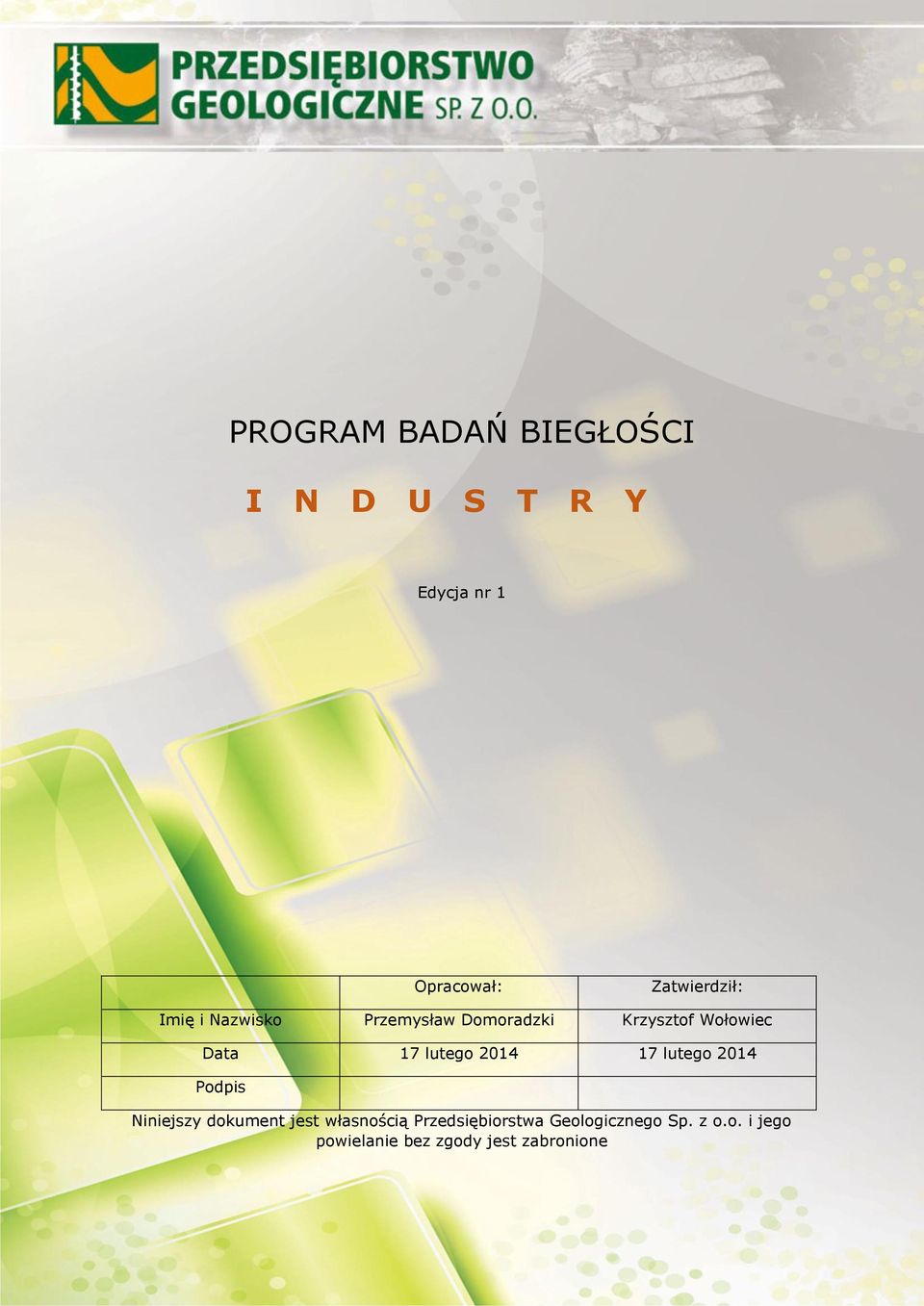 Data 17 lutego 2014 17 lutego 2014 Podpis Niniejszy dokument jest