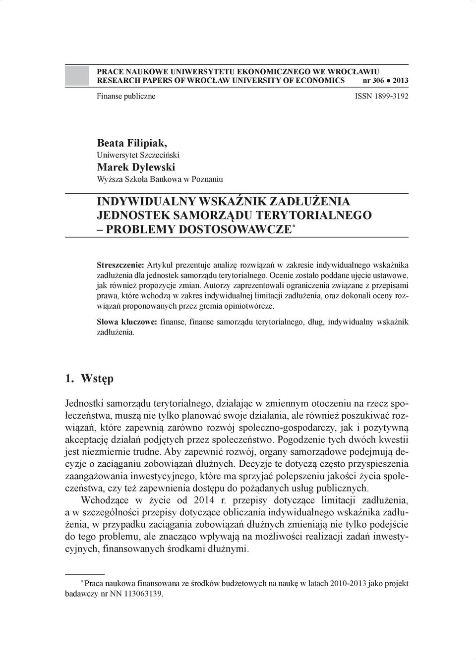 indywidualnego wskaźnika zadłużenia dla jednostek samorządu terytorialnego. Ocenie zostało poddane ujęcie ustawowe, jak również propozycje zmian.