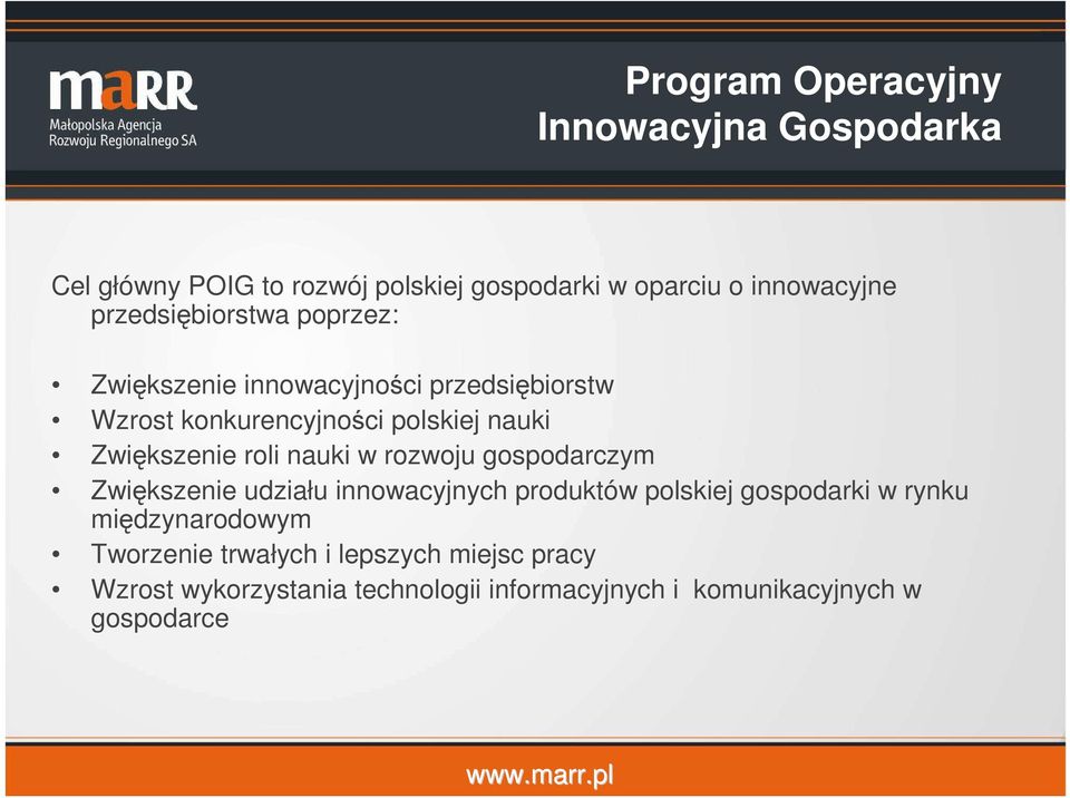 Zwiększenie roli nauki w rozwoju gospodarczym Zwiększenie udziału innowacyjnych produktów polskiej gospodarki w rynku