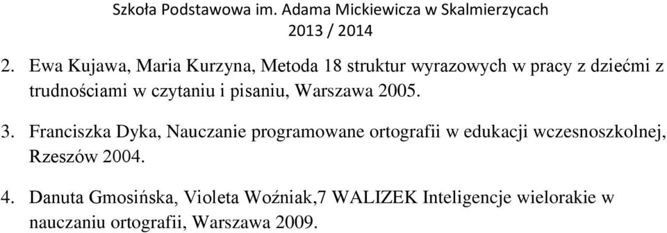 Franciszka Dyka, Nauczanie programowane ortografii w edukacji wczesnoszkolnej,