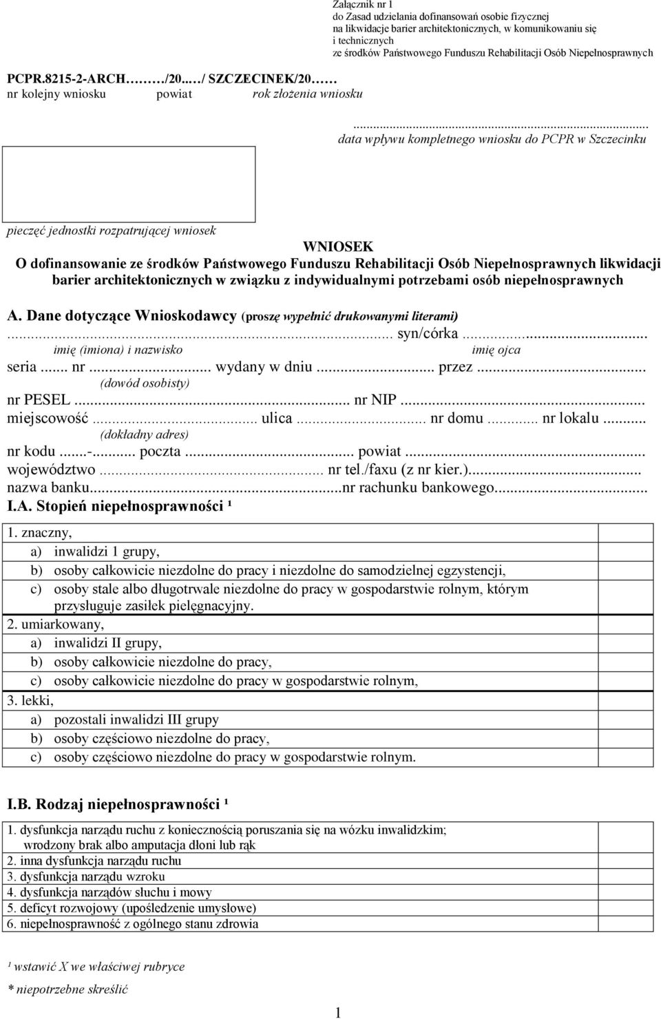 technicznych ze środków Państwowego Funduszu Rehabilitacji Osób Niepełnosprawnych.