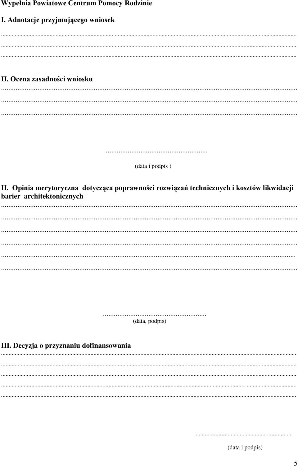 Opinia merytoryczna dotycząca poprawności rozwiązań technicznych i kosztów likwidacji