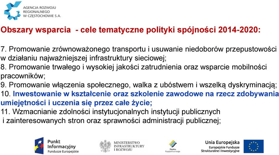 Promowanie trwałego i wysokiej jakości zatrudnienia oraz wsparcie mobilności pracowników; 9.