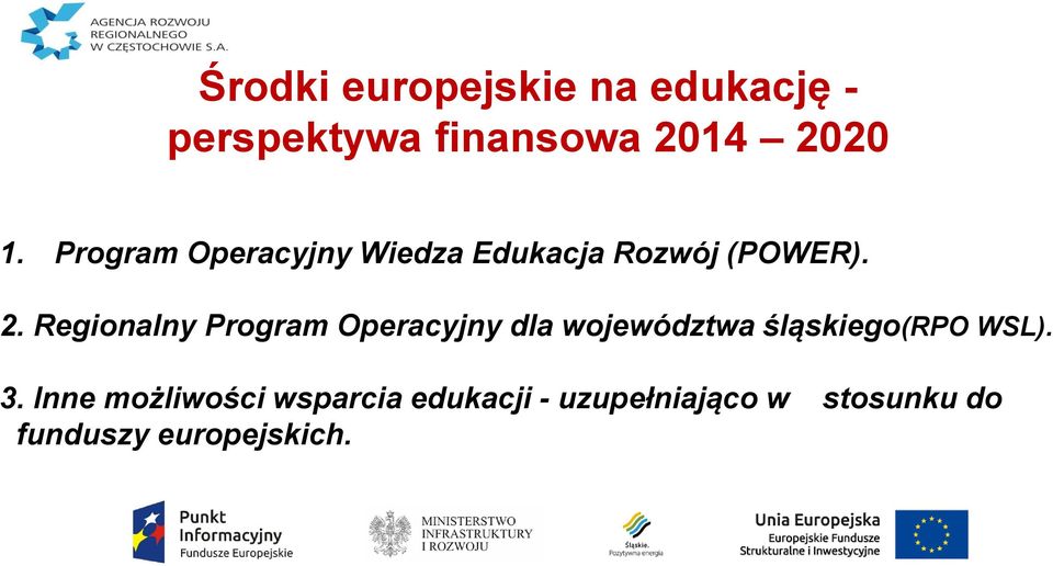 Regionalny Program Operacyjny dla województwa śląskiego(rpo WSL). 3.