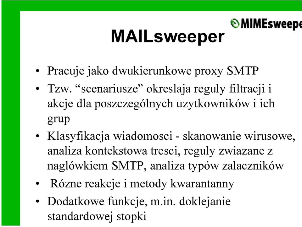 Klasyfikacja wiadomosci - skanowanie wirusowe, analiza kontekstowa tresci, reguly zwiazane z