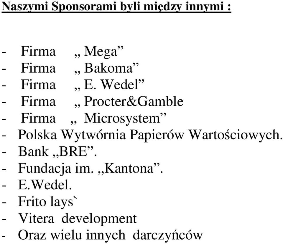 Wedel - Firma Procter&Gamble - Firma Microsystem - Polska Wytwórnia