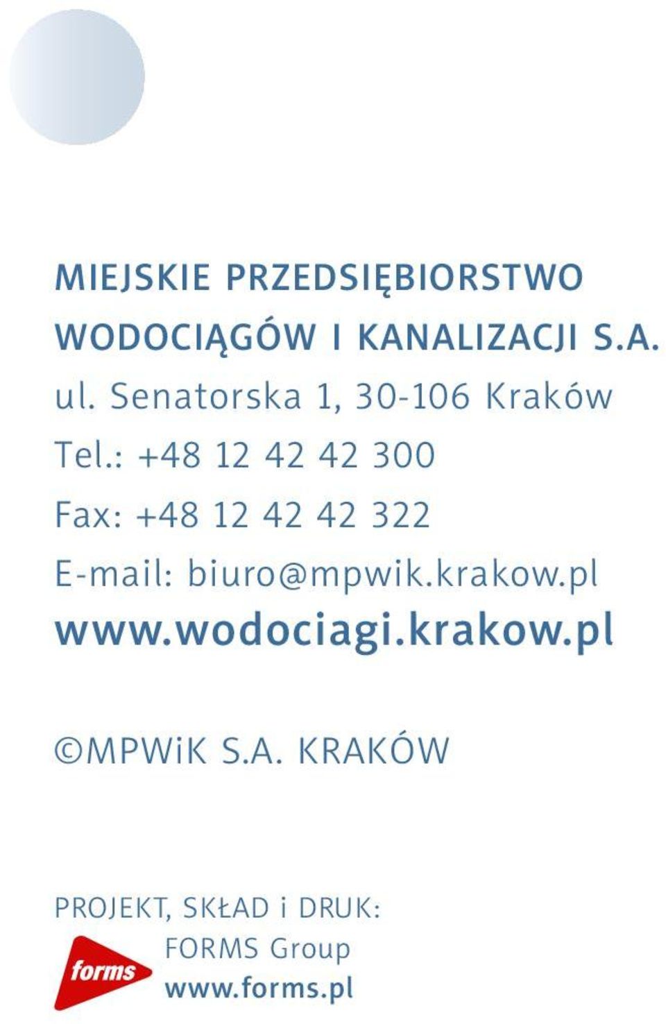 : +48 12 42 42 300 Fax: +48 12 42 42 322 e-mail: biuro@mpwik.