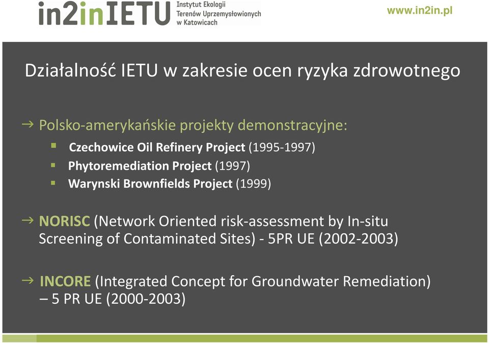 Warynski Brownfields Project(1999) NORISC(Network Orientedrisk-assessmentby In-situ Screening