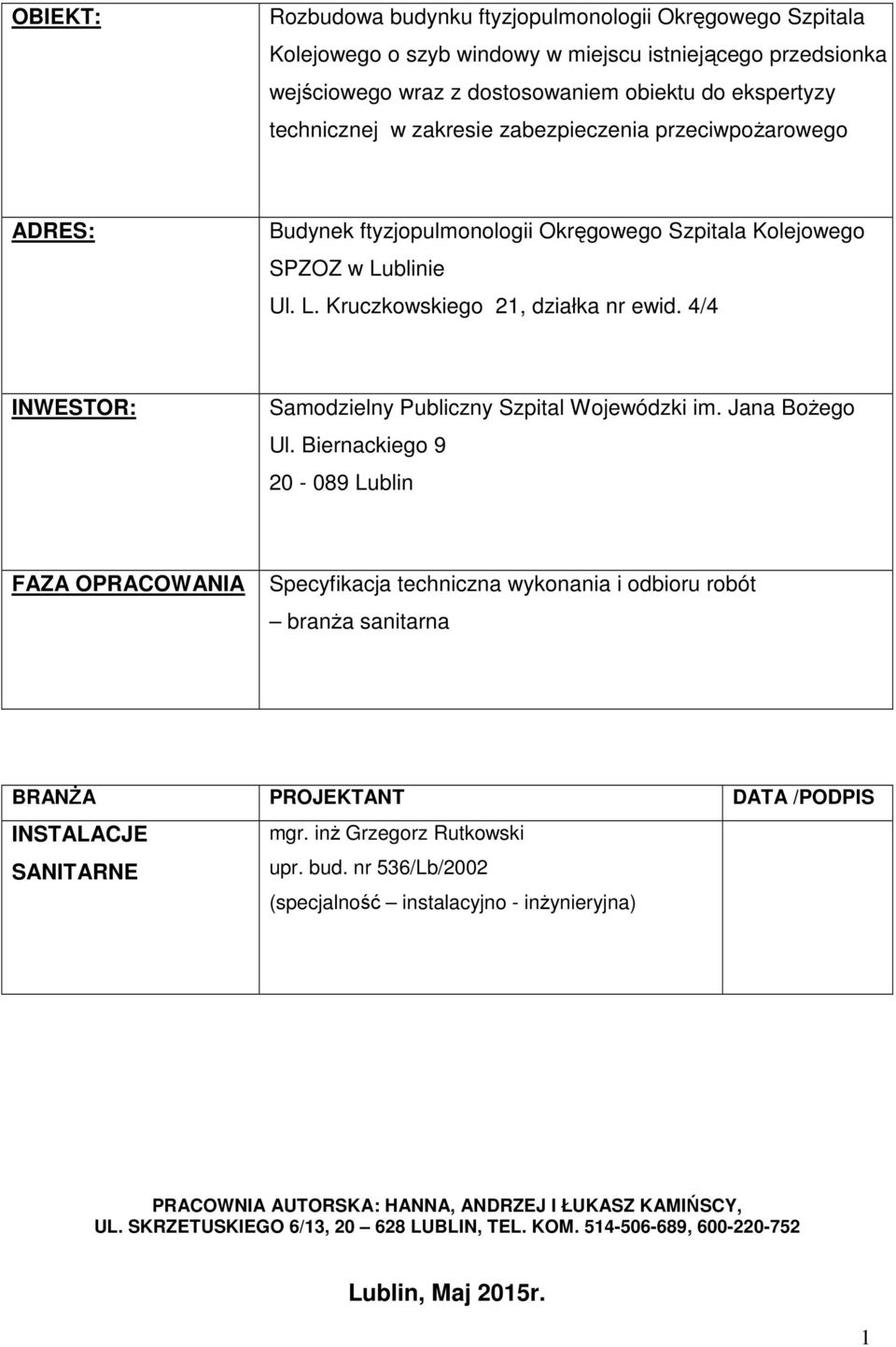 4/4 INWESTOR: Samodzielny Publiczny Szpital Wojewódzki im. Jana Bożego Ul.