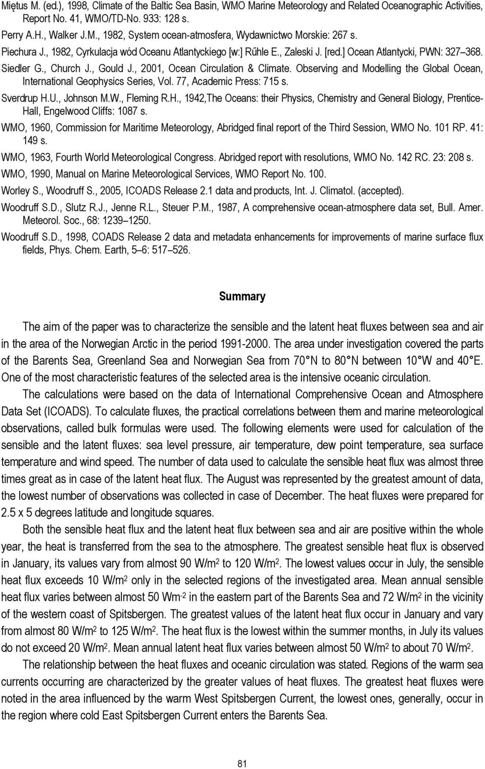 Observing and Modelling the Global Ocean, International Geophysics Series, Vol. 77, Academic Press: 715 s. Sverdrup H.