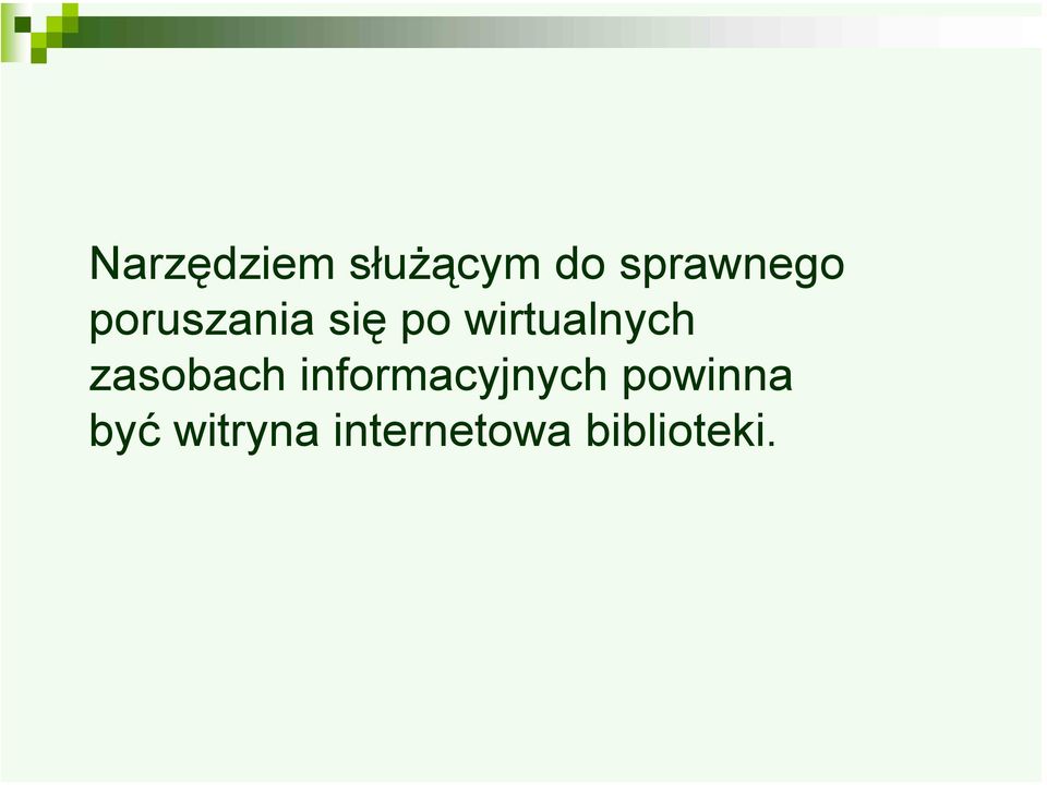 zasobach informacyjnych powinna