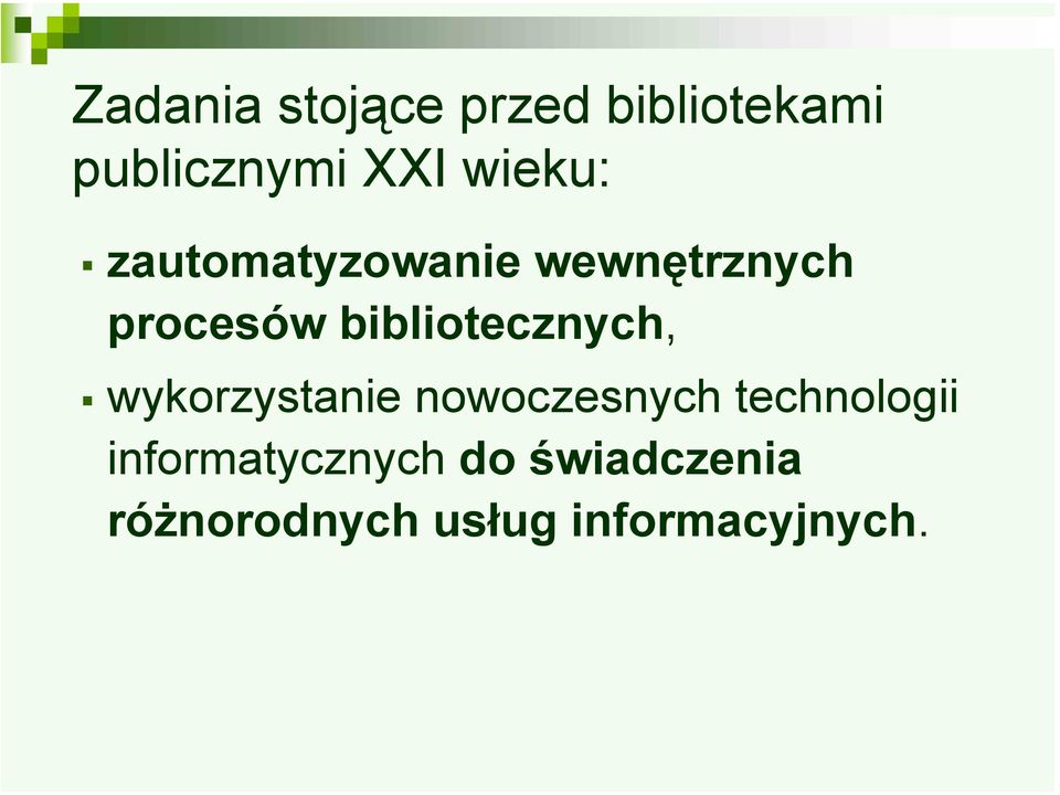 bibliotecznych, wykorzystanie nowoczesnych technologii