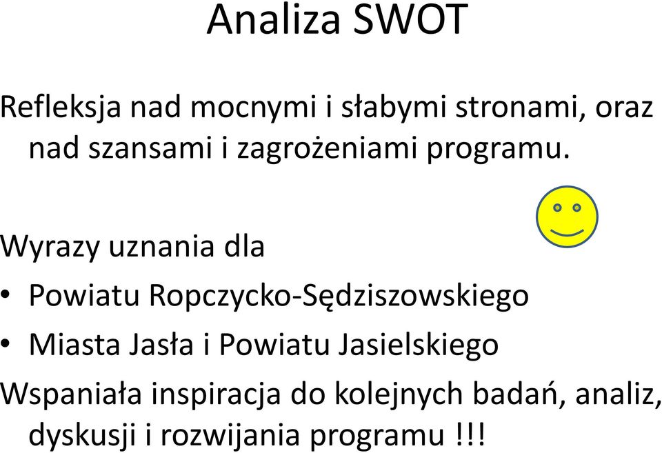 Wyrazy uznania dla Powiatu Ropczycko-Sędziszowskiego Miasta Jasła i