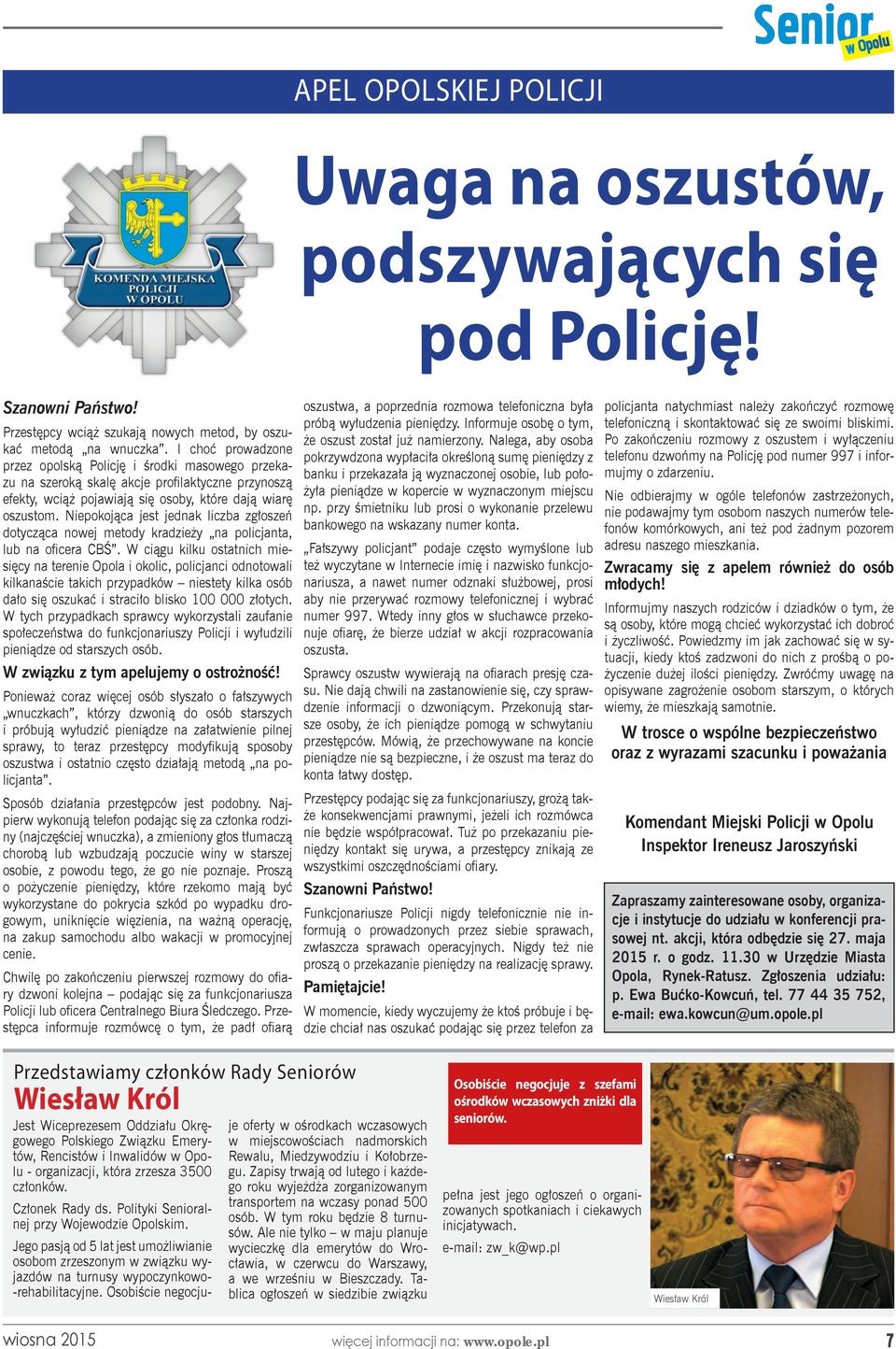 Nipokojąc jst jdnk liczb zgłoszń dotycząc nowj mtody krdziży n policjnt, lub n oficr CBŚ.