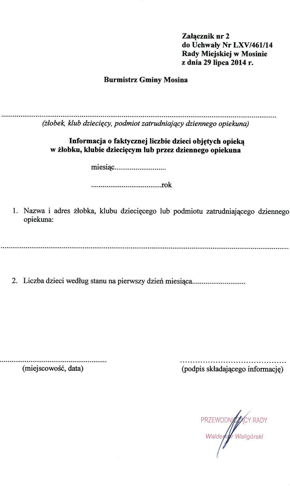 żiobku, klubie dziecięcym lub przez dziennego opiekuna miesiąc rok 1.