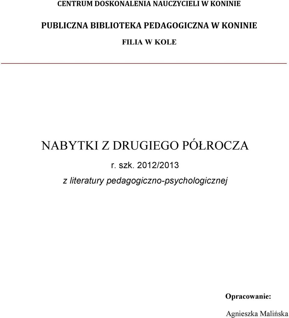 Z DRUGIEGO PÓŁROCZA r. szk.