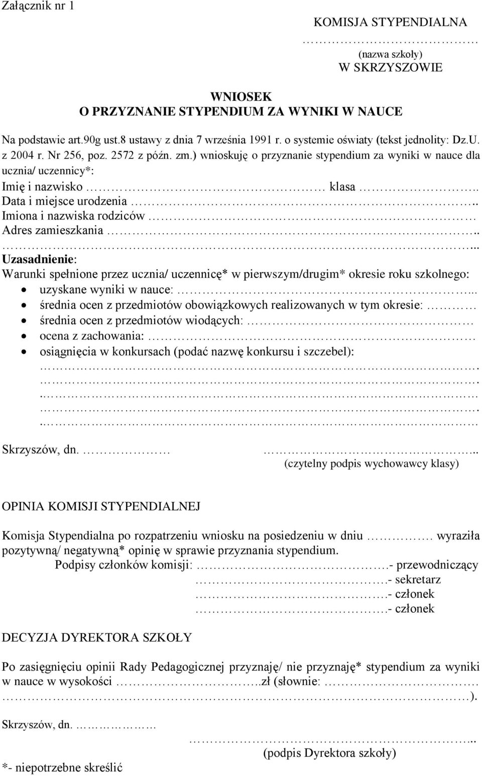 . Data i miejsce urodzenia.. Imiona i nazwiska rodziców Adres zamieszkania.