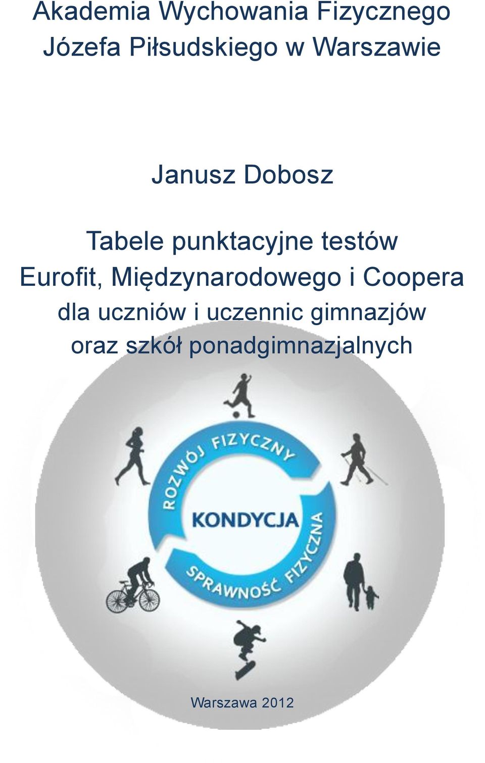 Eurofit, Międzynarodowego i Coopera dla uczniów i